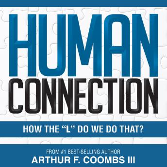 Human Connection: How the 'L' Do We Do That?