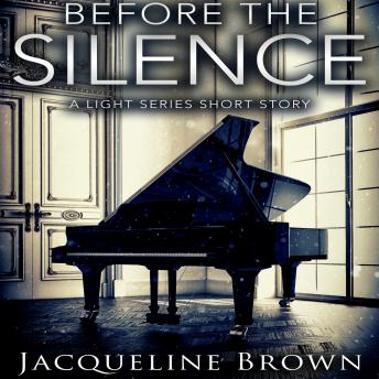 Before the Silence: A Light Series Short Story