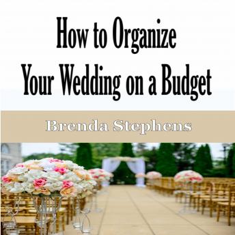 How to Plan Your Wedding on a Budget