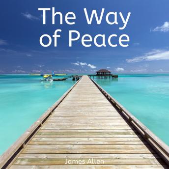 Way of Peace, Audio book by James Allen