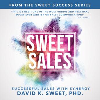 Sweet Sales: Successful Sales with Synergy: The Sweet Success Series