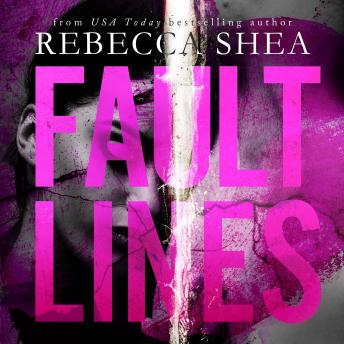 Fault Lines, Rebecca Shea