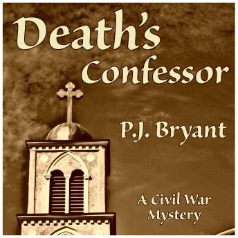 Death's Confessor: A Civil War murder mystery