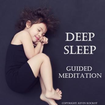 Deep Sleep - Guided Meditation: Fall Asleep Fast and Sleep Well -  Perfect Guided Meditation For Insomnia, Stress Reduction, Relaxation & Better Sleep Quality