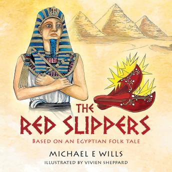 The Red Slippers: Based on an Egyptian folk tale