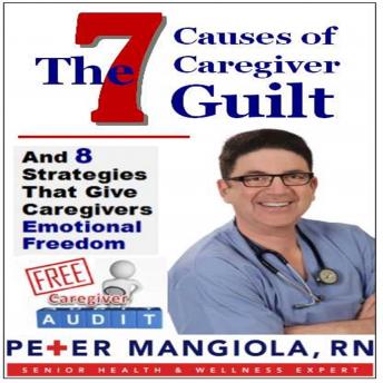 The 7 Causes of Caregiver Guilt