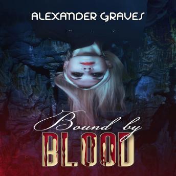 Bound by Blood: Do Bad Dreams Come True