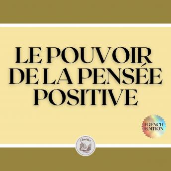 [French] - LE POUVOIR DE LA PENSÉE POSITIVE