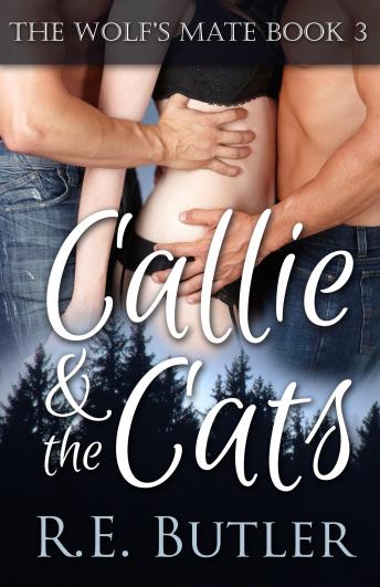 Download Wolf's Mate Book 3:  Callie & The Cats by R.E. Butler