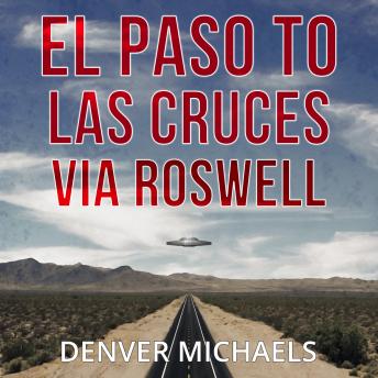 El Paso to Las Cruces via Roswell