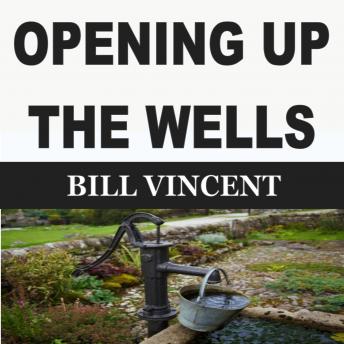OPENING UP THE WELLS