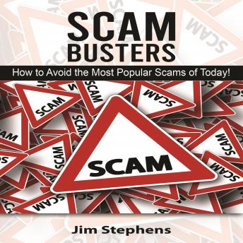Scam Busters: How to Avoid the Most Popular Scams of Today!