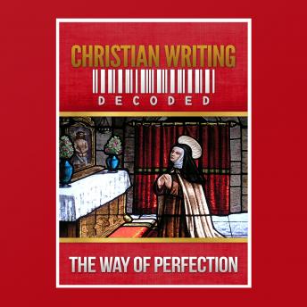 Christian Writing Decoded: The Way of Perfection