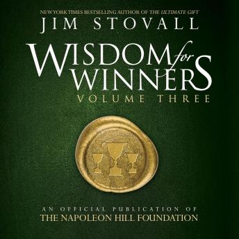 Wisdom for Winners Volume Three: An Official Publication of The Napoleon Hill Foundation