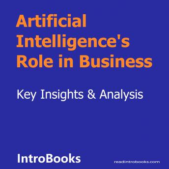 Artificial Intelligence's  Role in Business