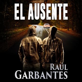 [Spanish] - El ausente: Una novela de misterio, suspense y crimen