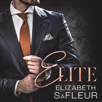 Elite: A hot billionaire romance