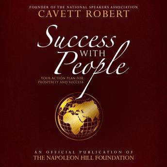 Success With People: Your Action Plan for Prosperity and Success: An Official Publication of the Napoleon Hill Foundation