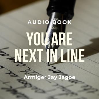 You Are Next In Line: Everyman's Guide for Writing an Autobiography, Audio book by Armiger Jay Jagoe