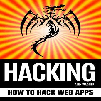 HACKING: How to Hack Web Apps
