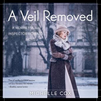 A Veil Removed: A Henrietta and Inspector Howard Novel