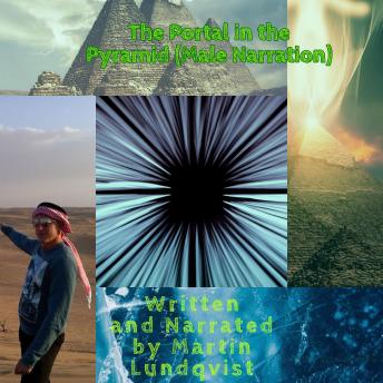 Portal in the Pyramid: Male Narration, Audio book by Martin Lundqvist