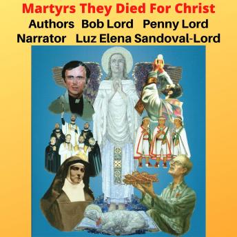 Martyrs They Died For Christ