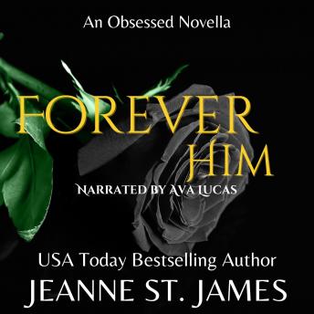 Forever Him: An Obsessed Novella