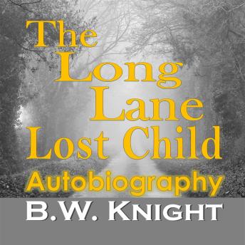 The Long Lane-Lost Child: Autobiography