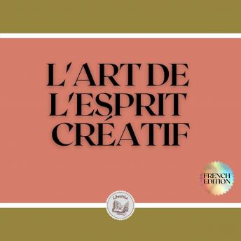 [French] - L'ART DE L'ESPRIT CRÉATIF