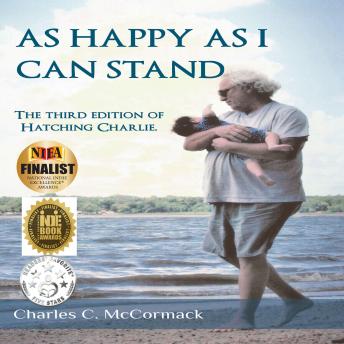 As Happy As I Can Stand: The Third Edition of Hatching Charlie