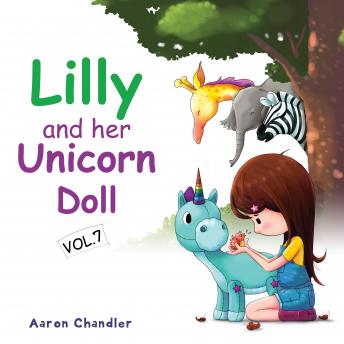 Lilly and Her Unicorn Doll Vol. 7: Caring for Animals : Unicorn Story for Children