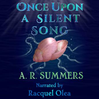 Once upon a Silent Song: A Little Mermaid Retelling