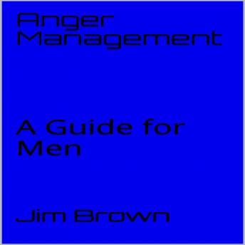 Read Anger Management: A Guide for Men