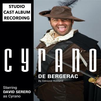 Cyrano de Bergerac (Off-Broadway Adaptation of 2018 by David Serero): Studio Cast Album Recording