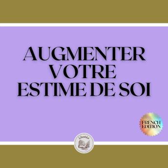 [French] - AUGMENTER VOTRE ESTIME DE SOI
