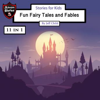 Stories for Kids: Fun Fairy Tales and Fables