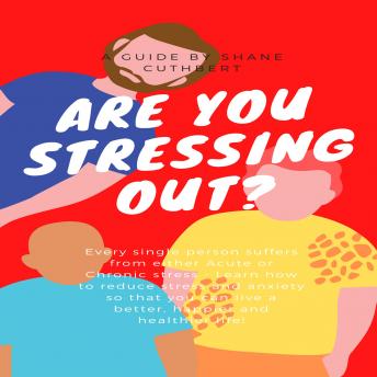 ARE YOU STRESSING OUT?