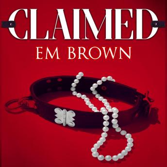 CLAIMED: A Dark Mafia Romance