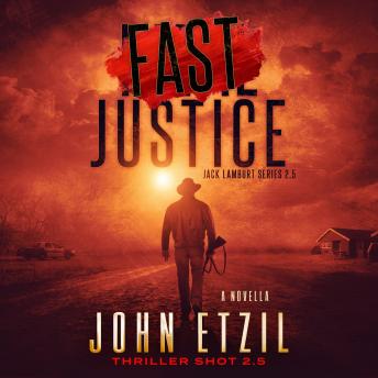 Fast Justice - Vigilante Justice Thriller 2.5, with Jack Lamburt