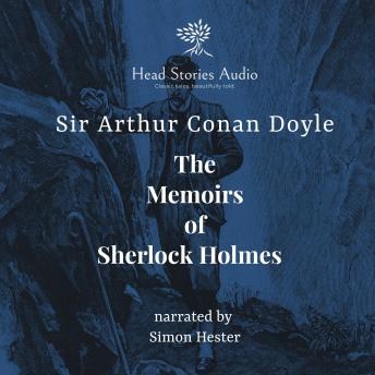 Memoirs of Sherlock Holmes, Sir Arthur Conan Doyle