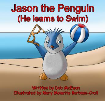 Jason the Penguin: He Learns to Swim