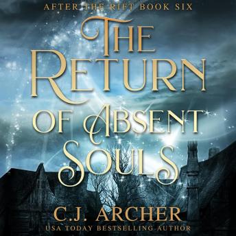 The Return of Absent Souls: After The Rift, book 6
