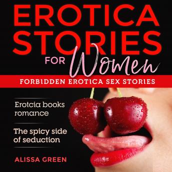 Erotcia stories for women: Erotcia books romance - The spicy side of seduction