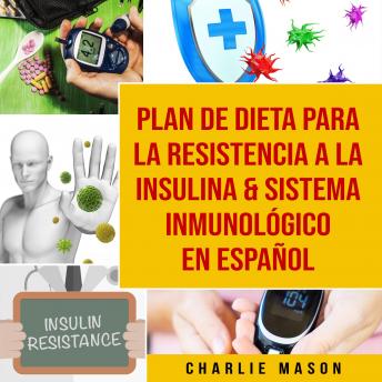 [Spanish] - Plan de dieta para la resistencia a la insulina & Sistema inmunológico En Español