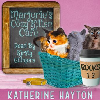 Marjorie's Cozy Kitten Cafe - Books 1-3