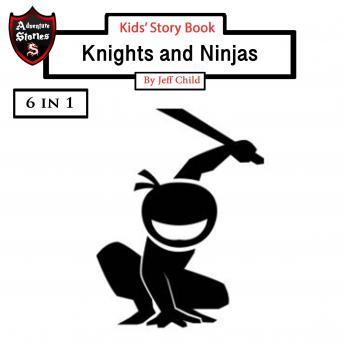 Kids? Story Book: Knights and Ninjas