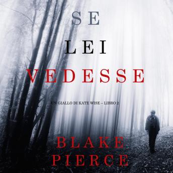 [Italian] - Se lei vedesse (Un giallo di Kate Wise – Libro 2)