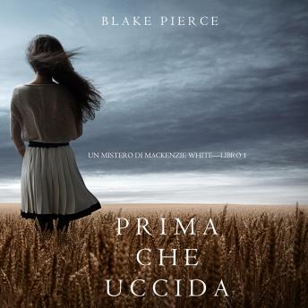 [Italian] - Before he Kills (A Mackenzie White Mystery—Book 1)