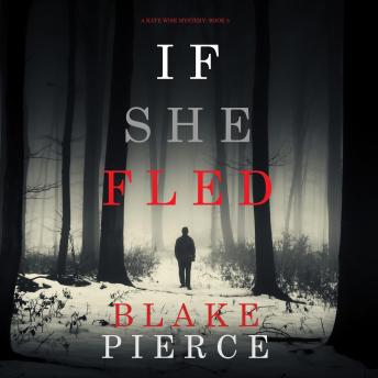 If She Fled (A Kate Wise Mystery—Book 5)